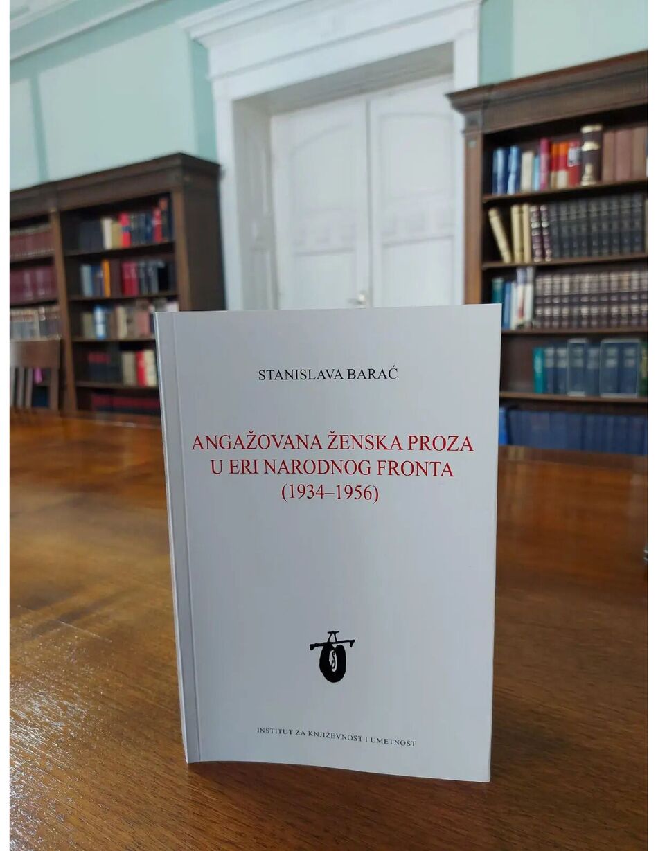 razgovor o knjizi stanislave barac Angažovana ženska proza u eri Narodnog fronta 